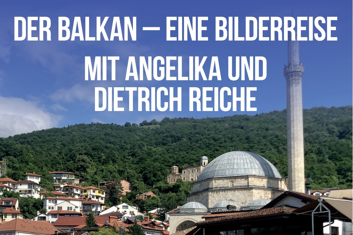 Reisebericht – Der Balkan – eine Bilderreeise
